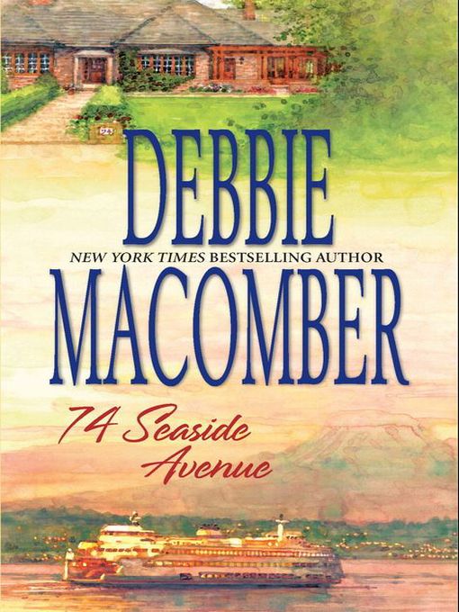 Title details for 74 Seaside Avenue by Debbie Macomber - Available